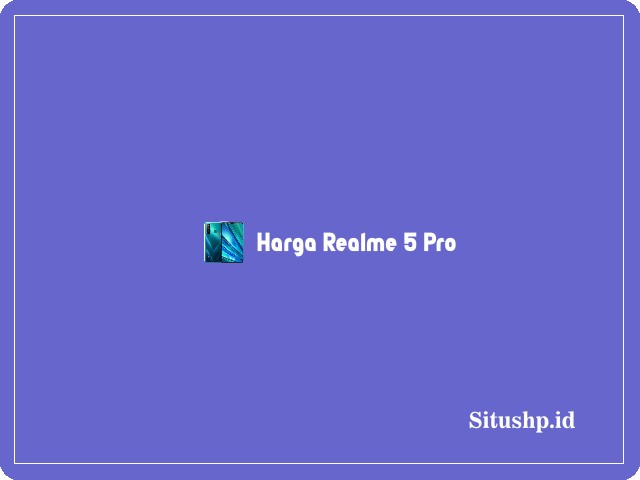 Harga Realme 5 Pro