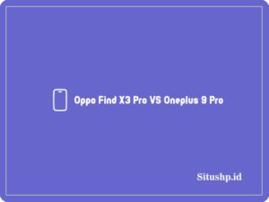 Oppo Find X3 Pro VS Oneplus 9 Pro