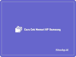 cara cek memori hp samsung