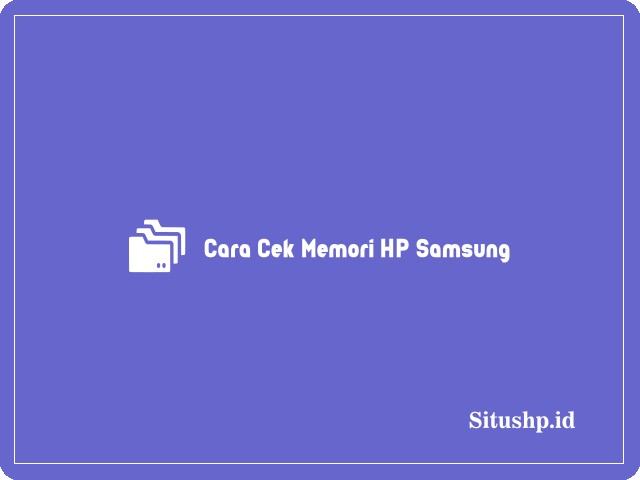 cara cek memori hp samsung