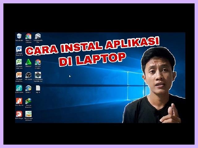 Cara Instal Aplikasi Di Laptop