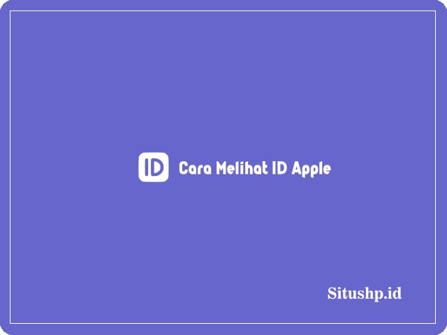 cara melihat ID Apple