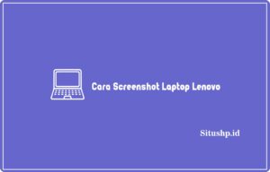 5+ Cara Melihat Tipe Laptop Paling Lengkap Update 2024