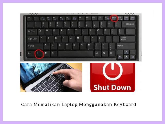 Cara Mematikan Laptop Dengan Keyboard