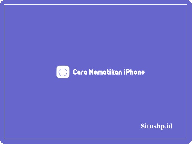 Cara Mematikan iPhone