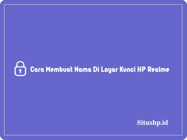 cara membuat nama di layar kunci HP Realme
