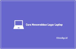 Cara Mencerahkan Layar Laptop