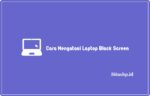 Cara Mengatasi Laptop Black Screen