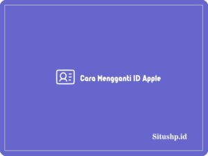 Cara mengganti ID Apple