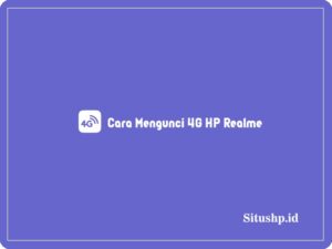 Cara mengunci 4G HP Realme