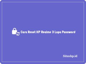 4 Cara Reset HP Realme 3 Lupa Password Terupdate 2023