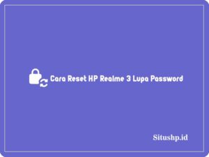 4 Cara Reset HP Realme 3 Lupa Password Terupdate 2024