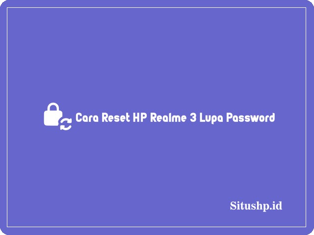 Cara reset HP Realme 3 lupa password