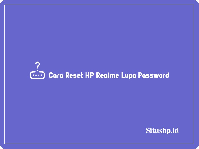 Cara mereset HP Realme lupa password
