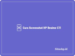 4+ Cara Screenshot HP Realme C11 Dengan Mudah 2024