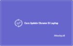 Cara Update Chrome Di Laptop