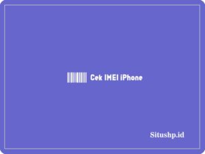 5+ Cek IMEI iPhone Via USSD & Pengaturan Terlengkap 2024