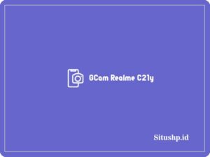 GCam Realme C21y: Keunggulan & Fitur Terbaru 2024