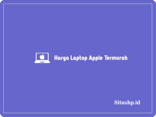 Harga Laptop Apple Termurah