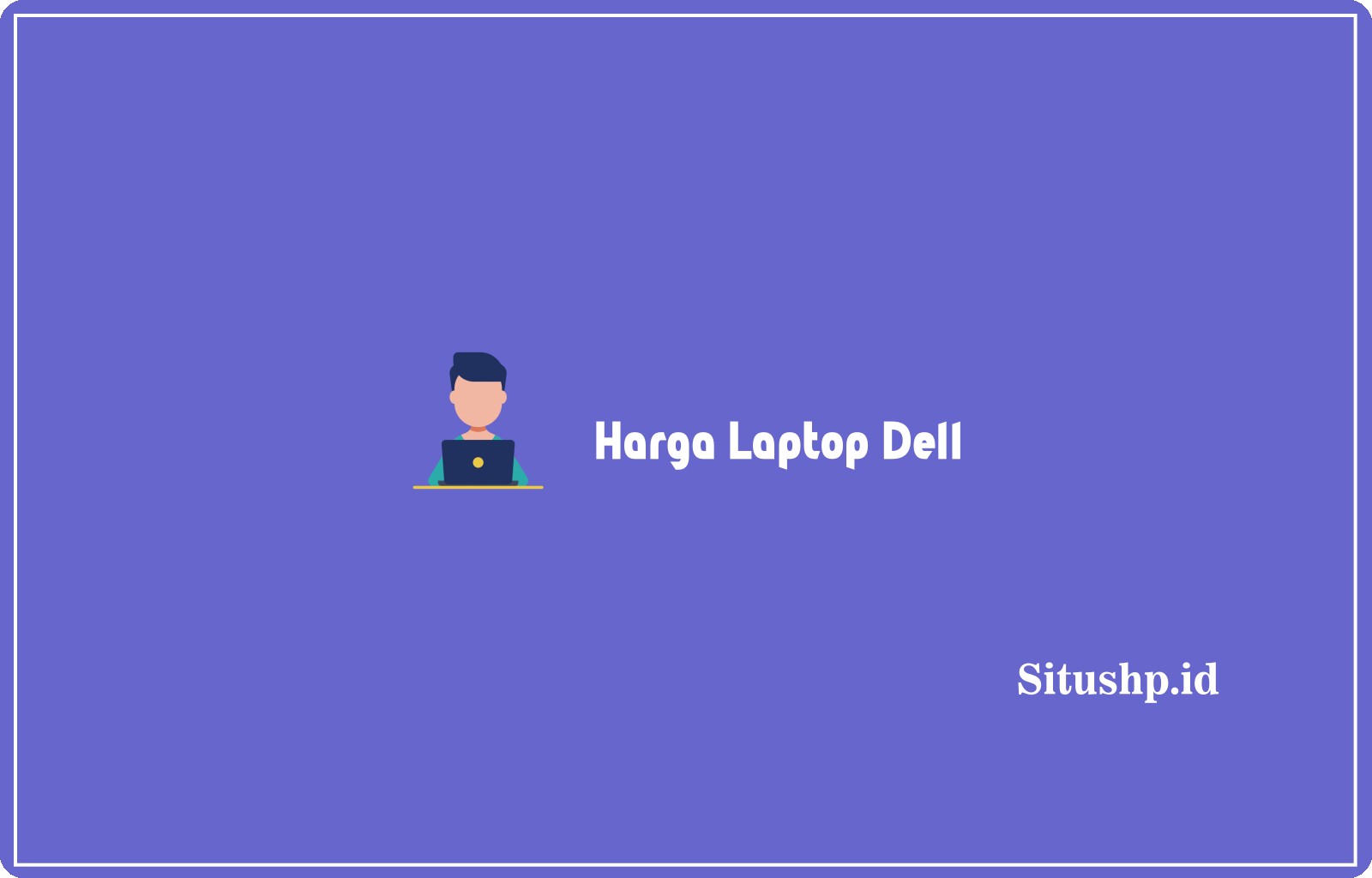 Harga Laptop Dell