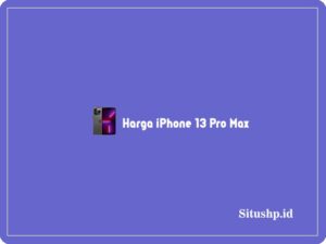 Harga iPhone 13 Pro Max