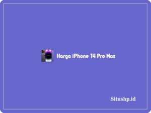 Harga iPhone 14 Pro Max: Spesifikasi & Keunggulan Terbaru 2024