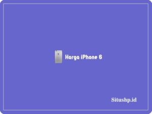 Harga iPhone 6