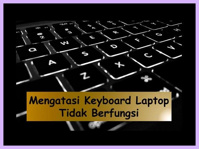 Keyboard Laptop Tidak Berfungsi