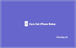 Cara cek iPhone bekas