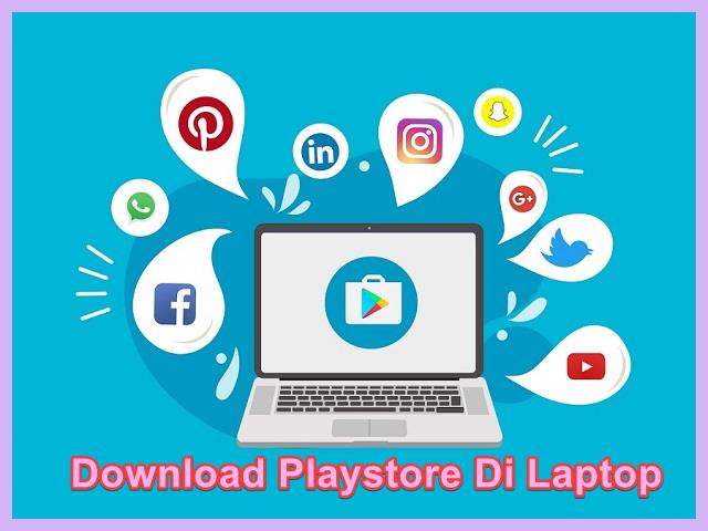 Cara Download Play Store Di Laptop