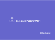 Cara Ganti Password WiFi