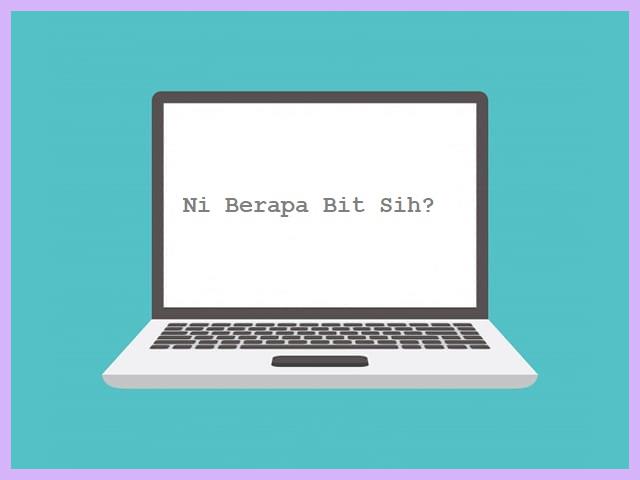 Cara Melihat Bit Laptop