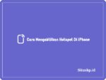 Cara Mengaktifkan Hotspot Di iPhone