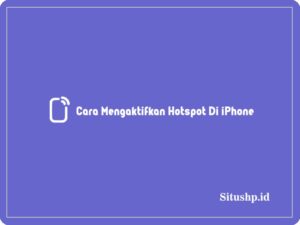 2+ Cara Mengaktifkan Hotspot Di iPhone Terbaru 2024