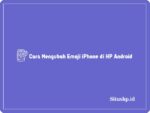 Cara mengubah emoji iPhone di HP android