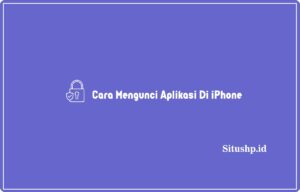 Cara mengunci aplikasi di iPhone