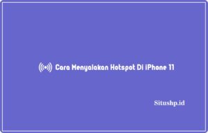 Cara Menyalakan Hotspot Di iPhone 11