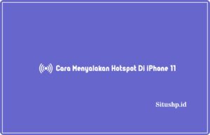 5+ Cara Menyalakan Hotspot Di iPhone 11 Terupdate 2024