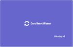 Cara Reset iPhone