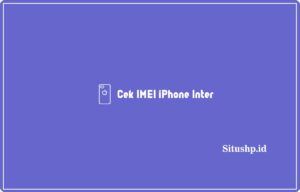 cek IMEI iPhone inter