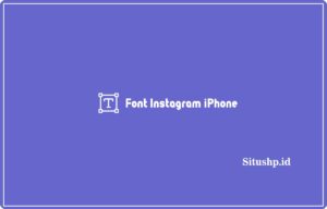 Rekomendasi 7+ Font Instagram iPhone Terupdate 2024