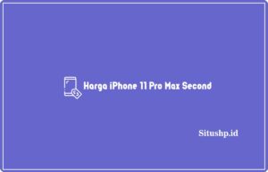 harga iPhone 11 pro max second