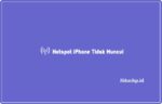 hotspot iPhone tidak muncul