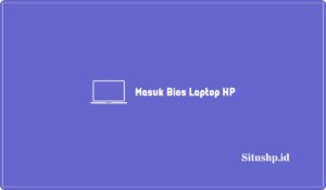 Masuk Bios Laptop HP