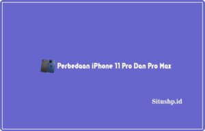 Perbedaan iPhone 11 Pro dan Pro Max
