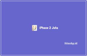 iPhone 2 juta