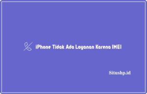iPhone tidak ada layanan karena IMEI