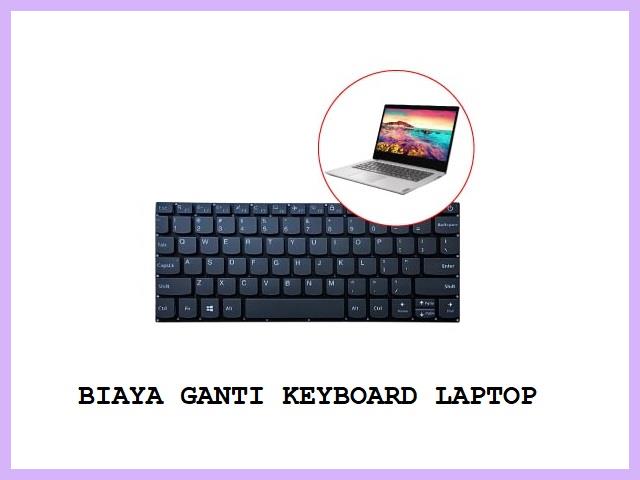 Biaya Ganti Keyboard Laptop