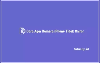 Cara-Agar-Kamera-iPhone-Tidak-Mirror-