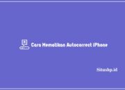 4+ Cara Mematikan Autocorrect iPhone Terbaru 2024